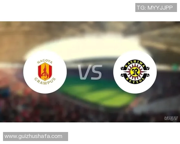 名古屋对阵东京的比赛前瞻与胜负预测分析 名古屋对阵东京的比赛前瞻与胜负预测分析